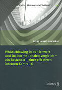 Kartonierter Einband Whistleblowing in der Schweiz und im internationalen Vergleich - ein Bestandteil einer effektiven internen Kontrolle von Diana Imbach Haumüller