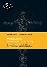 Kartonierter Einband Mantelbüchlein Medizinethik II von Jean-Pierre Wils, Ruth Baumann-Hölzle