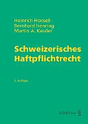 Kartonierter Einband Schweizerisches Haftpflichtrecht von Heinrich Honsell, Bernhard Isenring, Martin A. Kessler