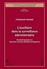 Kartonierter Einband L'auxiliaire dans la surveillance administrative von Stéphan Voisard