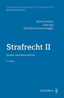 Kartonierter Einband Strafrecht II (PrintPlu§) von Daniel Jositsch, Gian Ege, Christian Schwarzenegger