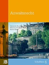 Kartonierter Einband Anwaltsrecht von Alexander Brunner, Matthias-Christoph Henn, Kathrin Kriesi