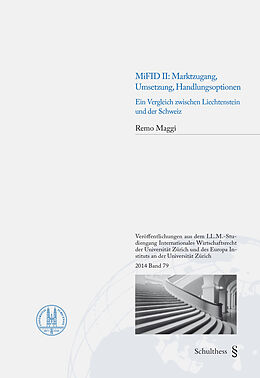 Kartonierter Einband MiFID II: Marktzugang, Umsetzung, Handlungsoptionen von Remo Maggi