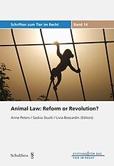 Couverture cartonnée Animal Law: Reform or Revolution? de Livia Boscardin, Anne Peters, Saskia Stucki