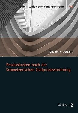Kartonierter Einband Prozesskosten nach der Schweizerischen Zivilprozessordnung von Dheden Zotsang