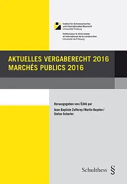 Paperback Aktuelles Vergaberecht 2016 / Marchés publics 2016 von 