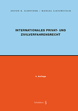 Fester Einband Internationales Privat- und Zivilverfahrensrecht (PrintPlu§) von Anton K. Schnyder, Manuel Liatowitsch