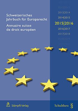 Kartonierter Einband Schweizerisches Jahrbuch für Europarecht 2015/2016 / Annuaire suisse de droit européen 2015/2016 von 