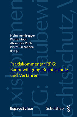 Couverture cartonnée Praxiskommentar RPG / Praxiskommentar RPG: Baubewilligung, Rechtsschutz und Verfahren (PrintPlu§) de 
