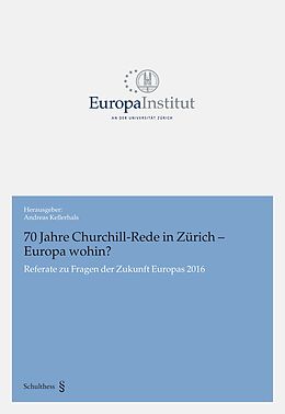 Kartonierter Einband 70 Jahre Churchill-Rede in Zürich - Europa wohin? von Andreas Kellerhals