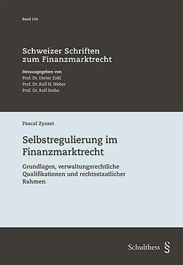 Kartonierter Einband Selbstregulierung im Finanzmarktrecht von Pascal Zysset