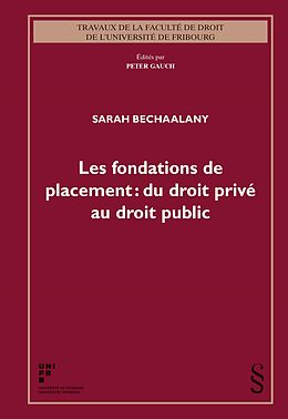 Kartonierter Einband Les fondations de placement : du droit privé au droit public von Sarah Bechaanlany