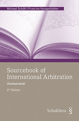 Couverture cartonnée Sourcebook of International Arbitration (PrintPlu§) de Michael Schöll, Francine Hungerbühler