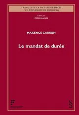 Kartonierter Einband Le mandat de durée von Maxence Carron