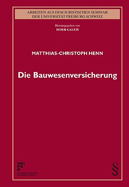 Kartonierter Einband Die Bauwesenversicherung von Matthias-Christoph Henn