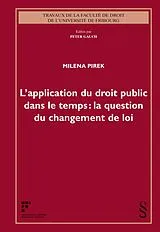 Kartonierter Einband L'application du droit public dans le temps: la question du changement de loi von Milena Pirek