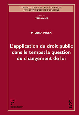 Kartonierter Einband L'application du droit public dans le temps: la question du changement de loi von Milena Pirek