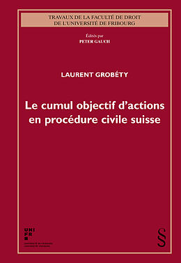 Kartonierter Einband Le cumul objectif d'actions en procédure civile suisse von Laurent Grobérty