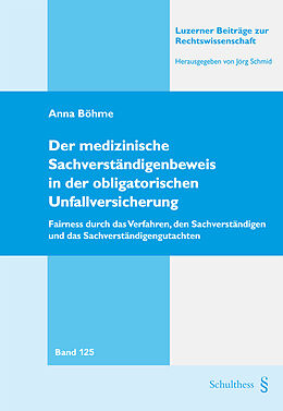Kartonierter Einband Der medizinische Sachverständigenbeweis in der obligatorischen Unfallversicherung von Anna Böhme