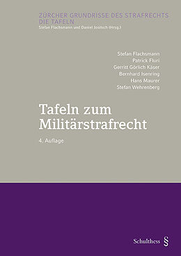 Kartonierter Einband Tafeln zum Militärstrafrecht (PrintPlu§) von Stefan Flachsmann, Patrick Fluri, Gerritt Görlich Käser