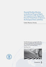 Couverture cartonnée Essential Facilities Doctrine on Intellectual Property Rights: A Comparison of the Approaches from the United States of America, the European Union and China de Cibele Martins Zwicky