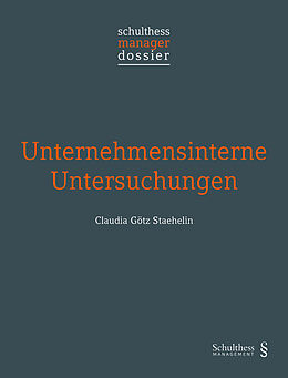 Kartonierter Einband Unternehmensinterne Untersuchungen von Claudia Götz Staehelin