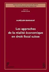 Kartonierter Einband Les approches de la réalité économique en droit fiscal suisse von Aurélien Barakat