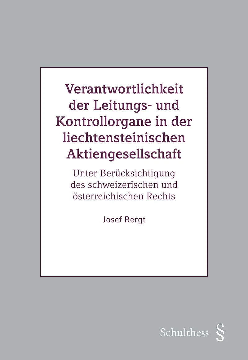 Verantwortlichkeit der Leitungs- und Kontrollorgane in der liechtensteinischen Aktiengesellschaft