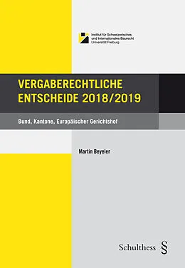 Fester Einband Vergaberechtliche Entscheide 2018/2019 von Martin Beyeler