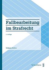 Kartonierter Einband Fallbearbeitung im Strafrecht (PrintPlu§) von Wolfgang Wohlers