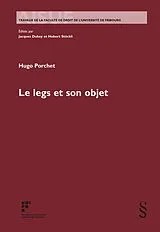 Kartonierter Einband Le legs et son objet von Hugo Porchet