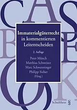 Buch Immaterialgüterrecht in kommentierten Leitentscheiden von Marc Schwenninger, Philipp Sieber