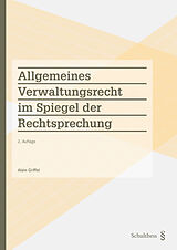 Kartonierter Einband Allgemeines Verwaltungsrecht im Spiegel der Rechtsprechung von Alain Griffel