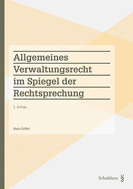 Kartonierter Einband Allgemeines Verwaltungsrecht im Spiegel der Rechtsprechung von Alain Griffel