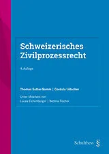 Fester Einband Schweizerisches Zivilprozessrecht von Cordula Lötscher, Thomas Sutter-Somm