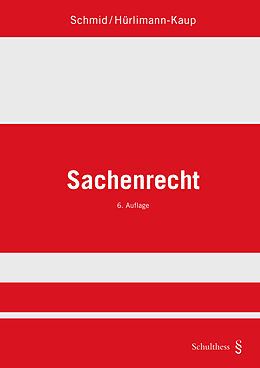 Kartonierter Einband Sachenrecht (PrintPlu§) von Jörg Schmid, Bettina Hürlimann-Kaup