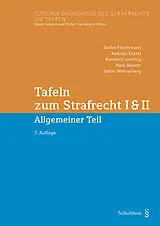 Kartonierter Einband Tafeln zum Strafrecht I & II von Stefan Flachsmann, Andreas Eckert, Bernhard Isenring