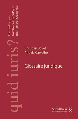 Kartonierter Einband Glossaire juridique von Christian Bovet, Angela Carvalho