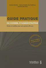 Kartonierter Einband Guide pratique du conseil d'administration von Roland Müller, Marie-Noëlle Zen-Ruffinen, Jérôme Monnier
