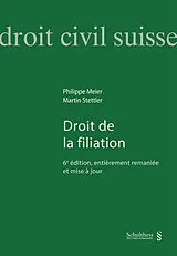 Fester Einband Droit de la filiation von Philippe Meier, Martin Stettler