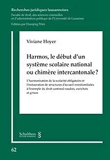 Kartonierter Einband Harmos, le début d'un système scolaire national ou chimère intercantonale ? von Viviane Hoyer