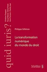 Kartonierter Einband La transformation numérique du monde du droit von Philippe Gilliéron