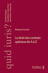 Kartonierter Einband Le droit des contrats spéciaux de A à Z von Maxence Carron