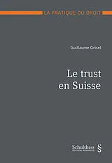 Kartonierter Einband Le trust en Suisse von Guillaume Grisel