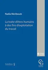 Kartonierter Einband La traite d êtres humains à des fins d exploitation du travail von Nadia Meriboute
