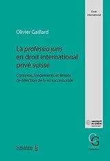 Kartonierter Einband La professio juris en droit international privé suisse von Olivier Gaillard