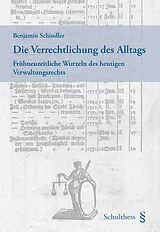 Fester Einband Die Verrechtlichung des Alltags von Benjamin Schindler