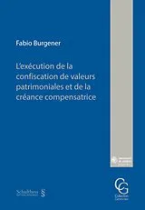 Kartonierter Einband Lexécution de la confiscation de valeurs patrimoniales et de la créance compensatrice von Fabio Burgener