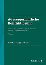 Kartonierter Einband Aussergerichtliche Konfliktlösung von Daniel Girsberger, James T. Peter