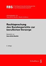 Fester Einband Rechtsprechung des Bundesgerichts zur beruflichen Vorsorge von Hans-Ulrich Stauffer